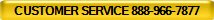 CUSTOMER SERVICE 888-966-7877