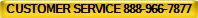 CUSTOMER SERVICE 888-966-7877